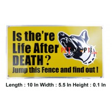 Super Dog Is There Life After Death Dog Warning Plate